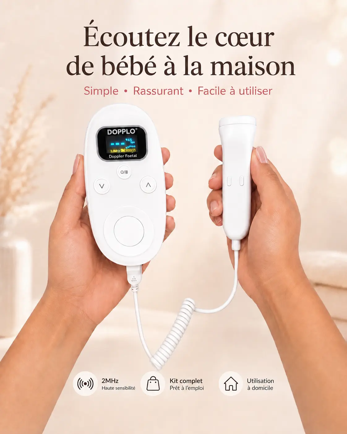 Mains tenant l'appareil DOPPLO® et sa sonde